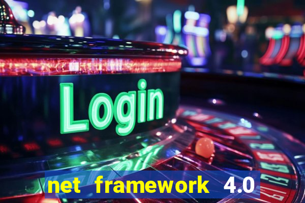 net framework 4.0 v 30319